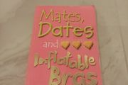 Mates, Dates and Inflatable Bras