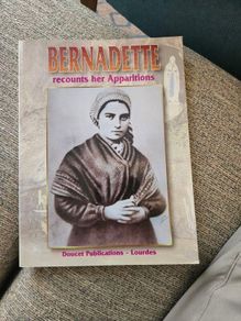 Bernadette Recounts Her Apparitions. Doucet Publications- Lourdes. Large Volume Paperback In Good Condition.  See Photos For Same.