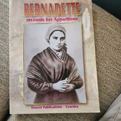 Bernadette Recounts Her Apparitions. Doucet Publications- Lourdes. Large Volume Paperback In Good Condition.  See Photos For Same.