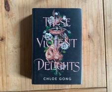 Chloe Gong Signed These Violent Delights First Edition