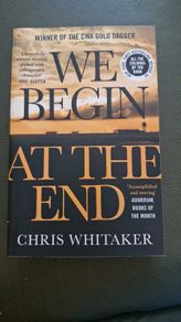 We Begin At The End by Chris Whitaker - Paperback
