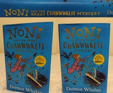 Noni And The Great Chawwwklit Mystery By Dermot Whelan Hardback Book