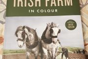The Irish Farm In Colour by Michael B. Barry and John O'Byrne