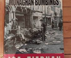 The Dublin and Monaghan Bombings , Joe Tiernan 2006, Rare Troubles History Book