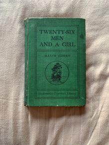 Twenty-Six Men and a Girl - Maxim Gorky