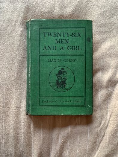 Twenty-Six Men and a Girl - Maxim Gorky