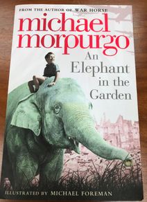An Elephant in The Garden by Michael Morpurgo