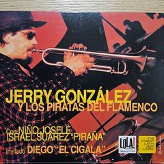 Jerry Gonzalez - Y Los Piratos Del Flamenco.