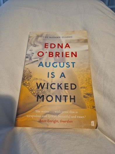 August Is A Wicked Month ...Edna O'Brien