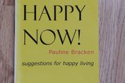 Get Happy Now!: Suggestions for Happy Living by Pauline Bracken