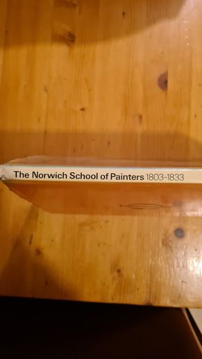 The Norwich School Of Painters. 1803-1833. Large Volume Hardback With Dustjacket In Good Condition.