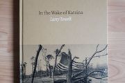 Larry Towell - In the Wake of Katrina