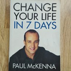 Change Your Life in 7 Days by Paul McKenna