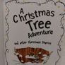 A Christmas Tree Adventure And Other Christmas Stories Image 4