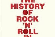 The History of Rock 'N' Roll In Ten Songs by Greil Marcus