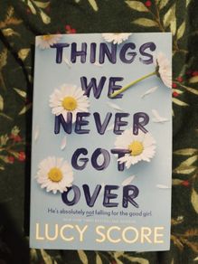 Things we never got over - Lucy Score book