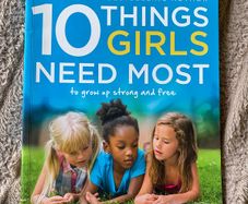 Ten Things Girls Need the Most by Steve Biddulph