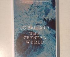 The Crystal World by J.G. Ballard