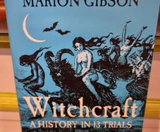 Witchcraft A History in 13 Trials by Marion Gibson