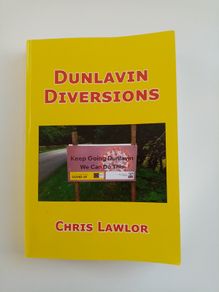 Dunlavin Diversions (Signed Copy) - Chris Lawlor - Wicklow History Book - Irish History Book