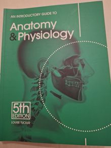 Anatomy & Physiology by Louise Tucker