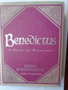 Benedictus,A book of blessings, John O Donoghue, Hardback book,