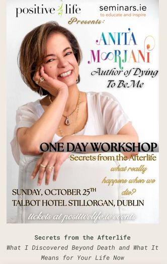 1 x Positive Life and Seminars.ie Present: Anita Moorjani (Full Day Workshop)