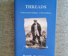 THREADS by Paul Galvin 2022 Clothes and the Irishman A Woven History hardback with dustcover in very good condition with no issues FREE STANDARD POSTAGE INCLUDED