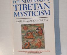 Foundations of Tibetan Mysticism by Lama Anagarika Govinda