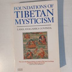 Foundations of Tibetan Mysticism by Lama Anagarika Govinda