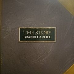 Brandi Carlile -The Story.