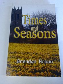 Times and seasons by Brendan Hoban Ireland Irish