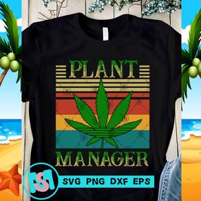 Plant manager cannabis 420 , funny  quote  t-shirt