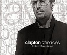 Clapton Chronicles: The Best of Eric Clapton