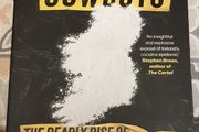 Cocaine Cowboys: The Deadly Rise Of Ireland's Drug Lords by Nicola Tallant