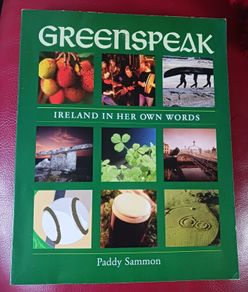 Greenspeak / Ireland in Her Own Words / Paddy Sammon / 2002