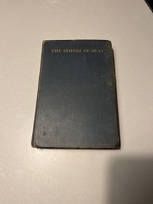The Stones of Bray. 1st edition 1913