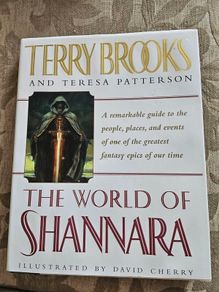 The World Of Shannara. By Terry Brooks And Teresa Patterson. Illustrated By David Cherry. Large Volume Hardback With Dustjacket In Good Condition.  See Photos For Same.