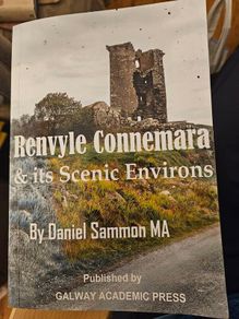 Renvyle Conemara & Its Scenic Environs. By Daniel Sammon. Published By Galway Academic Press.  First Edition Signed Paperback In Good Condition.  See Photos For Same.