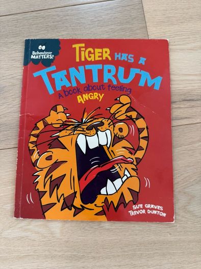 Tiger has a tantrum by Sue Graves