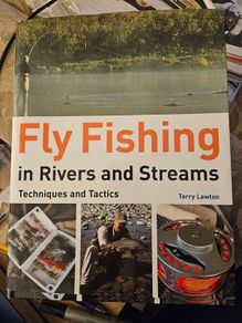 Fly Fishing In Rivers And Streams. Techniques And Tactics. By Terry Lawton. First Edition Large Volume Hardback With Dustjacket In Good Condition.  See Photos For Same.