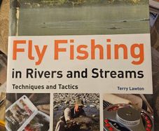 Fly Fishing In Rivers And Streams. Techniques And Tactics. By Terry Lawton. First Edition Large Volume Hardback With Dustjacket In Good Condition.  See Photos For Same.
