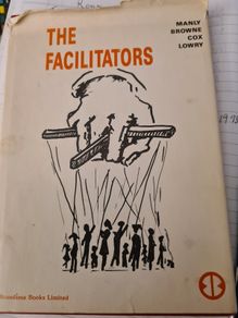 The Facilitators By Manly. Brown. Cox. Lowry. Hardback With Dustjacket.