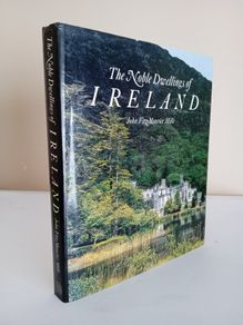 The Noble Dwellings of Ireland by John FitzMaurice Mills (PT240)