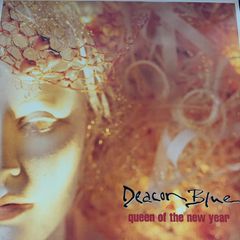 Deacon Blue Queen Of The New Year