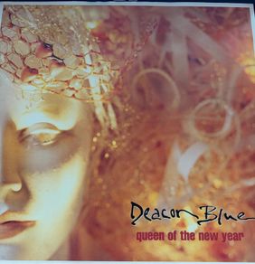 Deacon Blue Queen Of The New Year