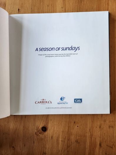 A Seasons Of Sundays X2 Images Of The 2017 And 2019 Gaelic Games Year By The Sportsfile Photographers. First Edition Large Volume Hardback With Dustjacket In Very Good Condition.