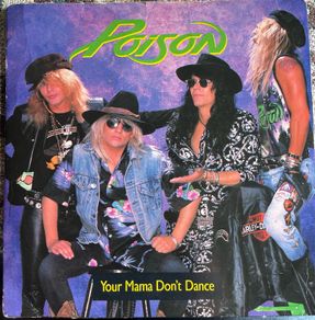 Poison. Your mama don't dance picture sleeve vinyl record in vg condition