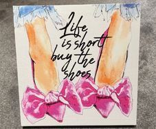 Life Is Short Buy The Shoes - Canvas Picture