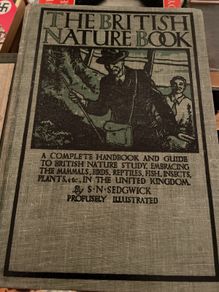 The British Nature Book; A Complete Handbook (S. N. Sedgwick - 1931)